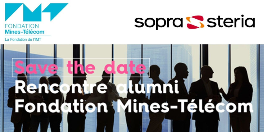 Rencontre Alumni Fondation Mines Télécom avec son partenaire Sopra Stéria Rencontre Alumni Fondation Mines Télécom avec son partenaire Sopra Stéria